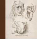 Dürer and Beyond: Central European Drawings, 1400-1700 - Stijn Alsteens, Freyda Speyra