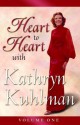 Heart to Heart Volume 1 - Kathryn Kuhlman