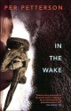 In the Wake - Per Petterson, Anne Born