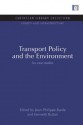 Transport Policy and the Environment: Six Case Studies - Kenneth Button, Jean-Philippe Barde