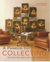 A Passion for Collecting: Decorating with Art and Antiques - Jean Demachy