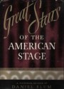 Great Stars of the American Stage: A Pictorial Record - Daniel C. Blum