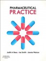 Pharmaceutical Practice - Judith A. Rees