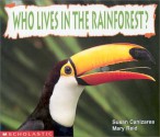 Who Lives in the Rainforest? - Mary Reid, Mary Carpenter Reid