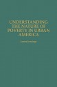 Understanding the Nature of Poverty in Urban America - James Jennings