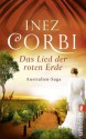 Das Lied der roten Erde (Die Australien-Saga) (German Edition) - Inez Corbi