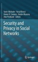 Security and Privacy in Social Networks - Yaniv Altshuler, Yuval Elovici, Armin B. Cremers