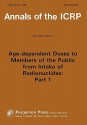 Icrp Publication 56: Age-Dependent Doses to Members of the Public from Intake of Radionuclides: Part 1: Annals of the Icrp Volume 20/2 - ICRP Publishing