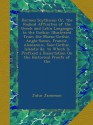 Hermes Scythicus: Or, the Radical Affinities of the Greek and Latin Languages to the Gothic: Illustrated from the Moeso-Gothic, Anglo-Saxon, Francic, ... Dissertation On the Historical Proofs of the - John Jamieson