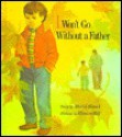 I Won't Go Without a Father - Muriel Stanek, Eleanor Mill