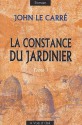 La constance du jardinier - John le Carré, Mimi Perrin, Isabelle Perrin