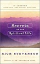 Secrets of the Spiritual Life: 10 Lessons from the "One Thing" Passages - Rich Stevenson, Leighton Ford