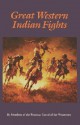 Great Western Indian Fights - D. Haper Simms, Frank Goodwyn, B.W. Allred, J. C. Dykes