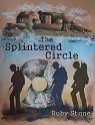 The Splintered Circle - Ruby Stone