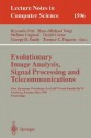 Evolutionary Image Analysis, Signal Processing and Telecommunications: First European Workshops, Evoiasp'99 and Euroectel'99 Goteborg, Sweden, May 26-27, 1999, Proceedings - R. Poli