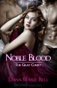 Noble Blood - Dana Marie Bell