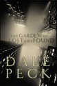 The Garden of Lost and Found - Dale Peck