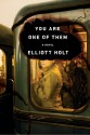 You Are One of Them - Elliott Holt