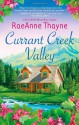 Currant Creek Valley - RaeAnne Thayne