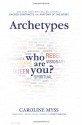 Archetypes: Who Are You? - Caroline Myss