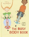 The Busy Body Book: A Kid's Guide to Fitness - Lizzy Rockwell