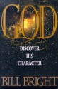 God: Discover His Character - Bill Bright