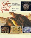 Soft Gold: The Fur Trade & Cultural Exchange on the Northwest Coast of America - Bill Holm, Thomas Vaughan