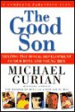 The Good Son: A Complete Parenting Plan - Michael Gurian