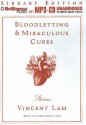 Bloodletting & Miraculous Cures: Stories - Vincent Lam