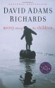 Mercy Among the Children - David Adams Richards