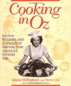 Cooking in Oz: Kitchen Wizardary from America's Favorite Fairy Tale - Elaine Willingham, Stephen Cox