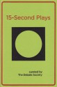 15-Second Plays - The Debate Society