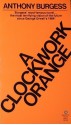 A Clockwork Orange - Anthony Burgess