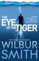 The Eye of the Tiger - Wilbur Smith