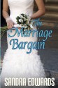 The Marriage Bargain - Sandra Edwards