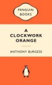 A Clockwork Orange - Anthony Burgess