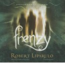 Frenzy (Dreamhouse Kings #6) - Robert Liparulo, Joshua Swanson