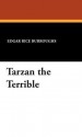 Tarzan the Terrible - Edgar Rice Burroughs