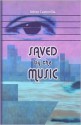 Saved by the Music - Selene Castrovilla