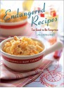 Endangered Recipes: Too Good to Be Forgotten - Lari Robling, Mark Thomas