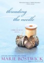 Threading the Needle (Cobbled Court Quilts) - Marie Bostwick