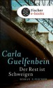 Der Rest ist Schweigen: Roman (German Edition) - Carla Guelfenbein, Svenja Becker