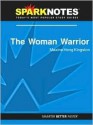 The Woman Warrior (SparkNotes Literature Guide Series) - SparkNotes Editors, Maxine Hong Kingston