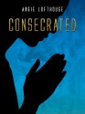 Consecrated - Angie Lofthouse