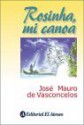 Rosinha, Mi Canoa - José Mauro de Vasconcelos