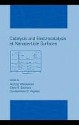 Catalysis and Electrocatalysis at Nanoparticle Surfaces - Andrzej Wieckowski, Constantinos G. Vayenas