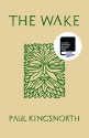 By Paul Kingsnorth The Wake - Paul Kingsnorth