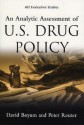 An Analytic Assessment of U.S. Drug Policy - David Boyum, Peter Reuter