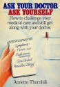 Ask Your Doctor, Ask Yourself - Annette Thornhill, Camilla Ayers, Emily McKeigue