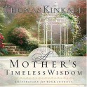 A Mother's Timeless Wisdom - Thomas Kinkade